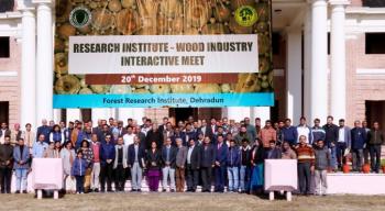 वन अनुसंधान संस्थान, देहरादून में २० दिसंबर, २०१९ को अनुसंधान संस्थान - काष्ठ उद्योग इंटरएक्टिव मीट का आयोजन